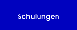 Schulungen