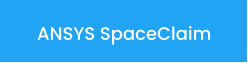 ANSYS SpaceClaim